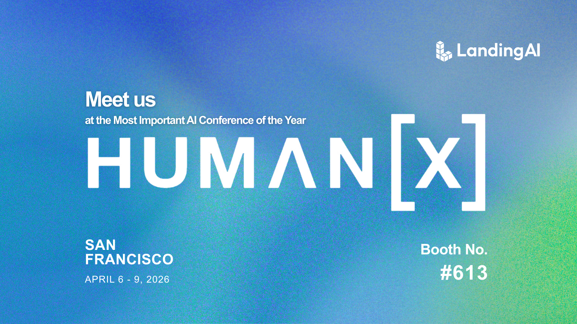 HumanX (SF Moscone Center, Booth #613)