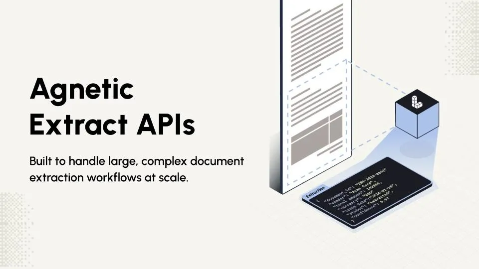 Agentic Extract APIs: Schema-Driven Extraction for Long, Complex Documents