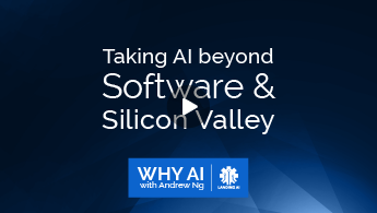 Taking AI beyond Software & Silicon Valley