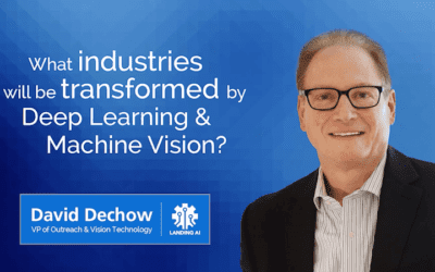What industries will be transformed by Deep Learning and Machine Vision?