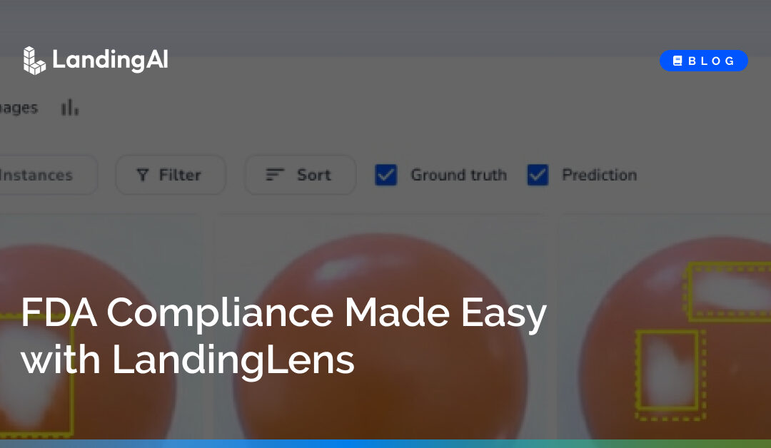 FDA Compliance Made Easy with LandingLens