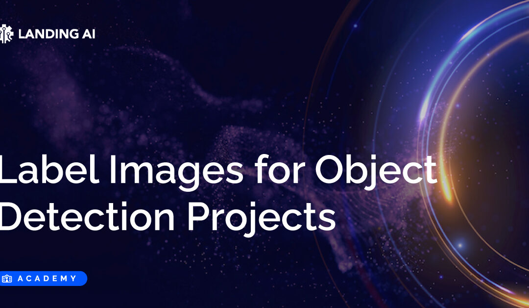 Label Images for Object Detection Projects