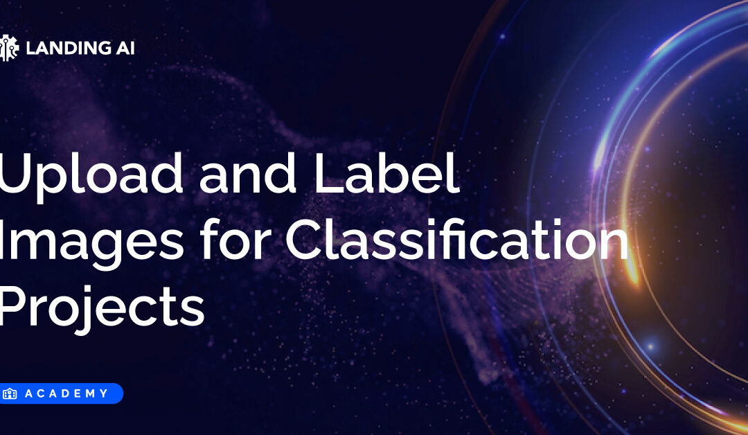 Upload and Label Images for Classification Projects