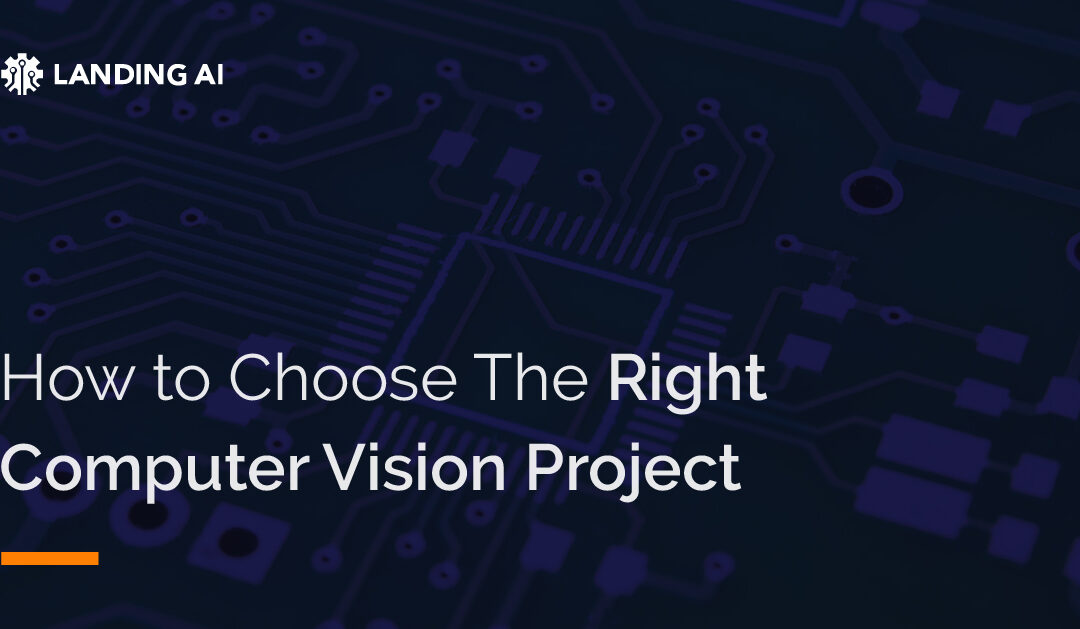 How To Choose The Right Computer Vision Project