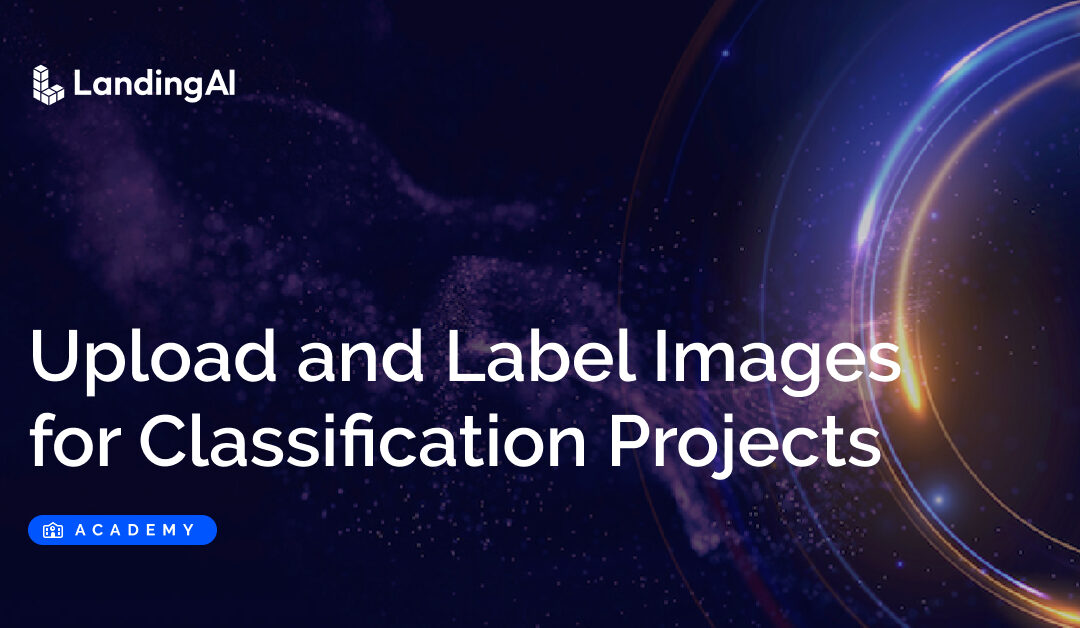 Upload and Label Images for Classification Projects