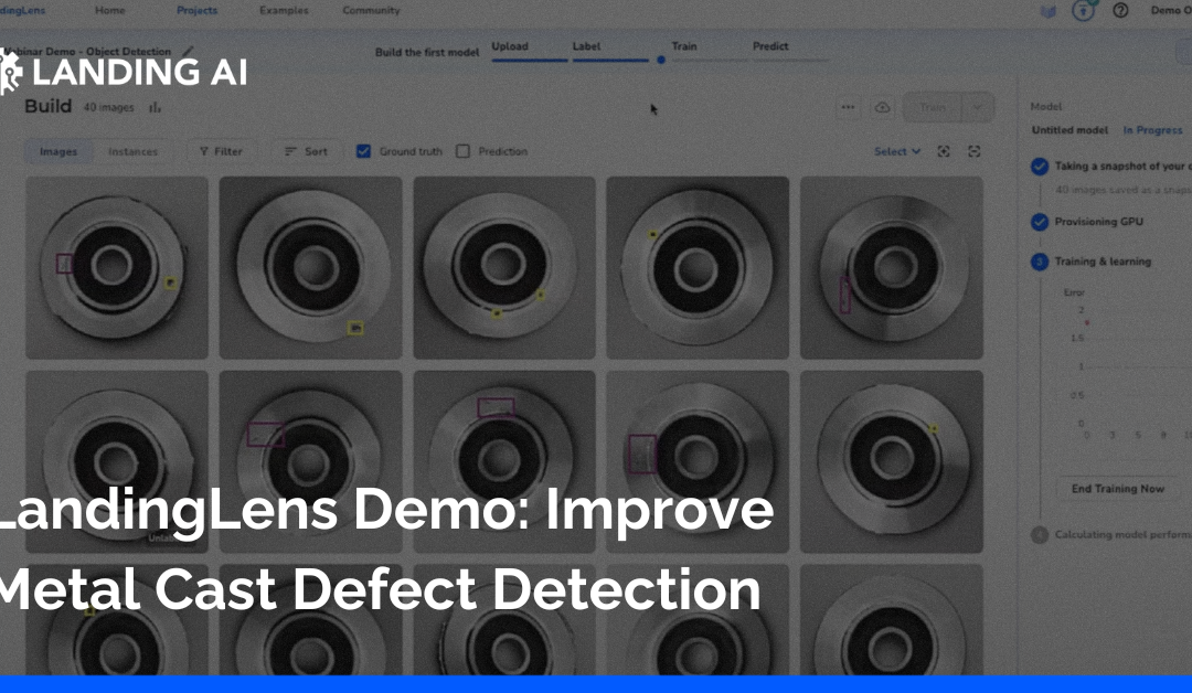 LandingLens Demo: Improve Metal Cast Defect Detection