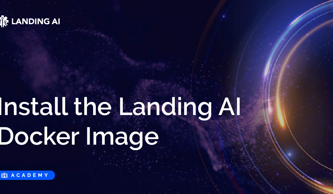 Install the Landing AI Docker Image
