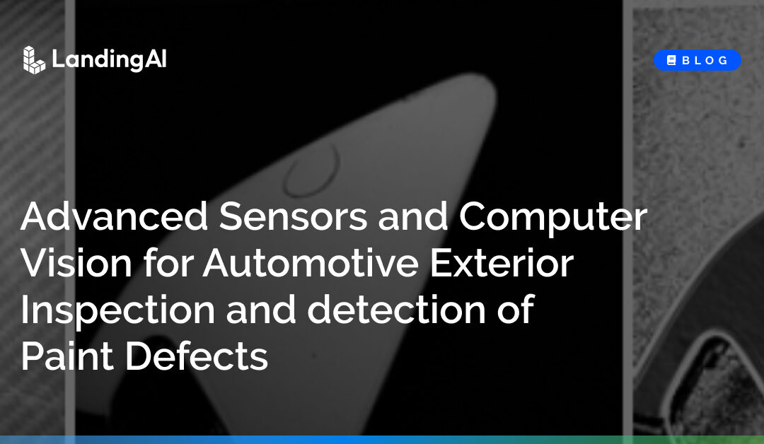 Advanced Sensors and Computer Vision for Automotive Exterior Inspection and detection of Paint Defects