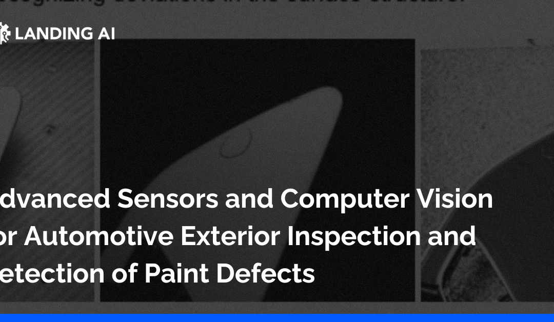 Advanced Sensors and Computer Vision for Automotive Exterior Inspection and detection of Paint Defects
