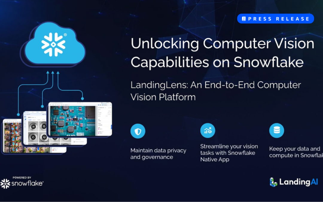 LandingAI Launches LandingLens, a Snowflake Native App, on Snowflake Marketplace