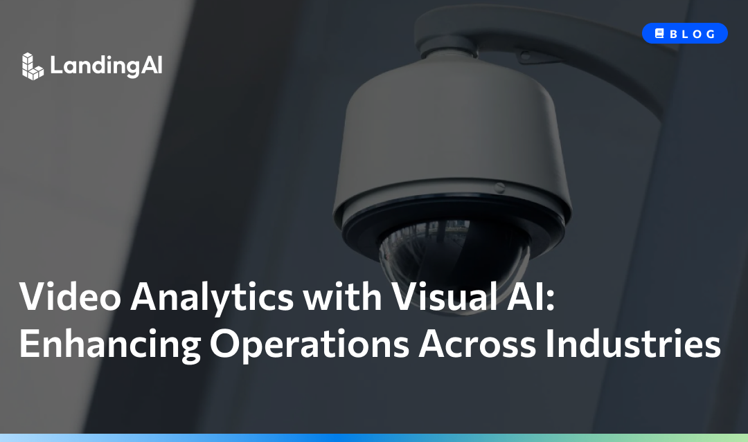 Video Analytics with Visual AI: Enhancing Operations Across Industries