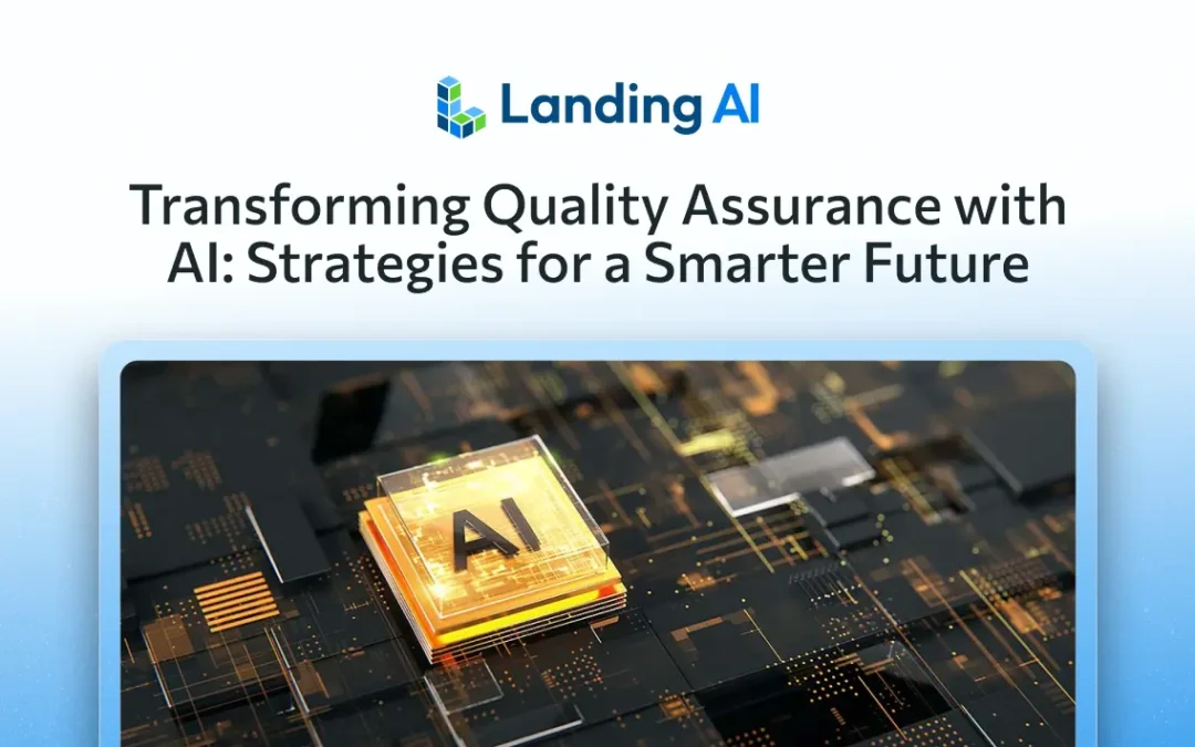 Transforming Quality Assurance with AI: Strategies for a Smarter Future