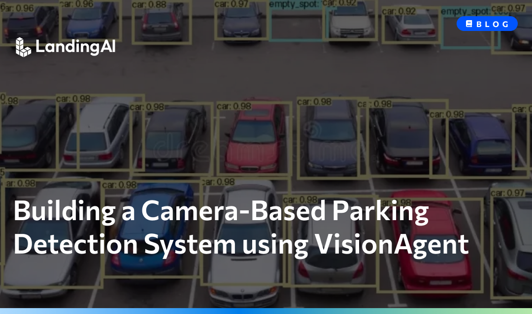 Building a Camera-Based Parking Detection System using VisionAgent