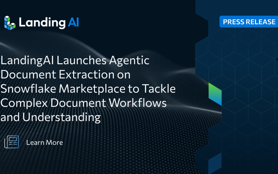 LandingAI Launches Agentic Document Extraction on Snowflake Marketplace to Tackle Complex Document Workflows and Understanding