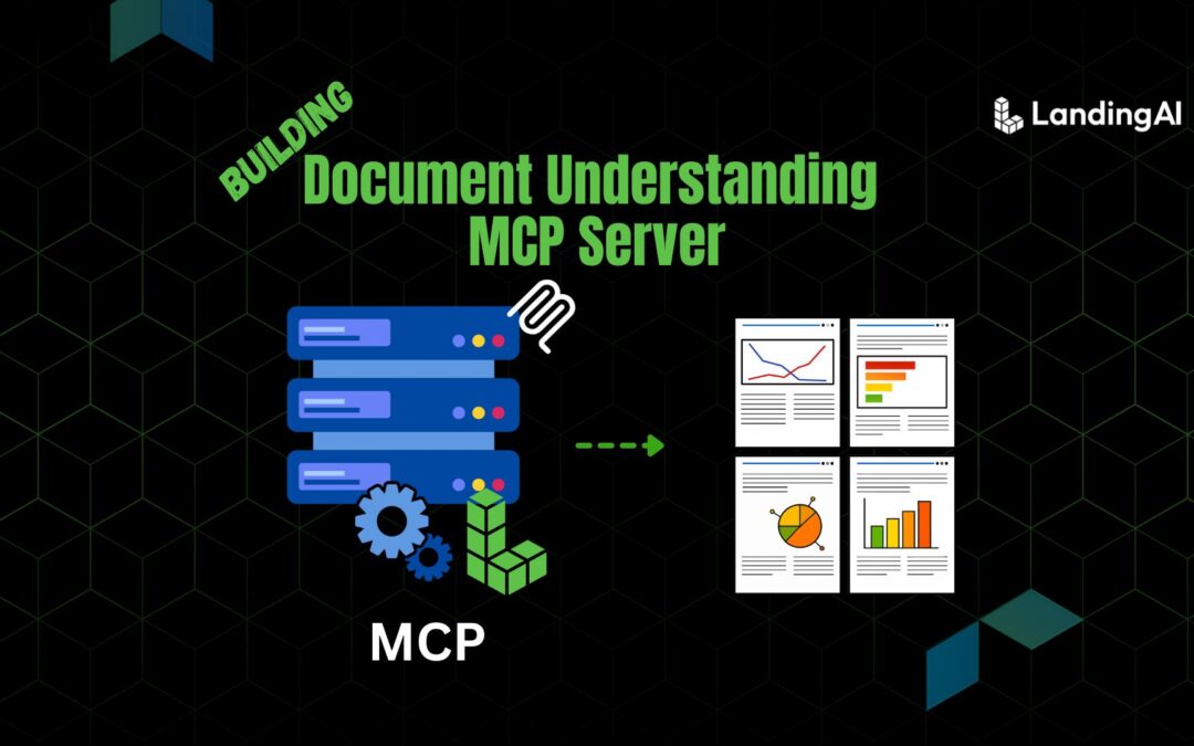 How to Build a MCP Server for Intelligent Document Processing using LandingAI’s Agentic Document Extraction